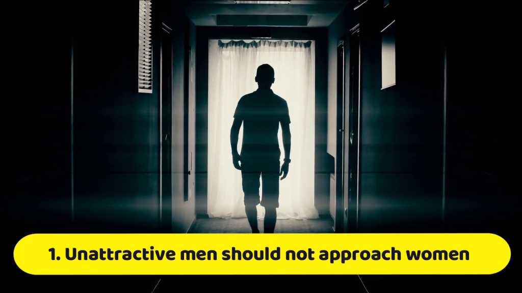 Unattractive Men Should Not Approach Women